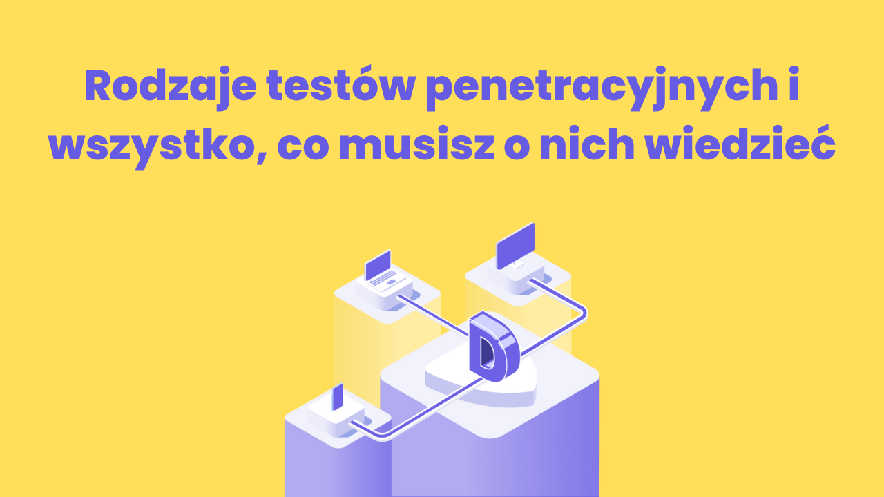 Rodzaje testów penetracyjnych